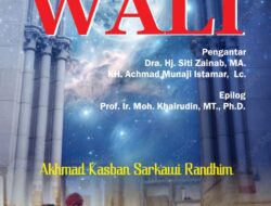 Hikmah Wali : Dari Tradisional Mistis Hingga Rasional Dan Kontemporer