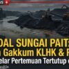 Skandal Sungai Pait:BBWSS VIII Layangkan Teguran Keras ke PT BA:Gakkum KLHK dan PT BA Diduga Gelar Pertemuan Tertutup Di Hotel Bintaro Di Sorot !