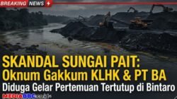 Skandal Sungai Pait:BBWSS VIII Layangkan Teguran Keras ke PT BA:Gakkum KLHK dan PT BA Diduga Gelar Pertemuan Tertutup Di Hotel Bintaro Di Sorot !