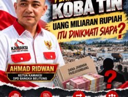 KAMAKSI Babel Pertanyakan Kasus Koba Tin, Uang Rp111 Miliar Itu Dinikmati Siapa?