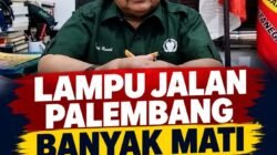 Lampu Jalan Palembang Banyak Mati, Datuk Ramli Desak Kejaksaan Usut Anggaran Puluhan Miliar: Dishub Akui Sarpras dan Personel Terbatas